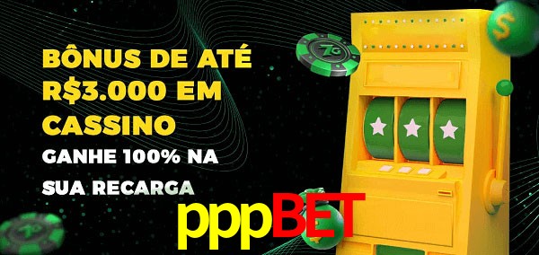 pppbet melhor bônus de depósito